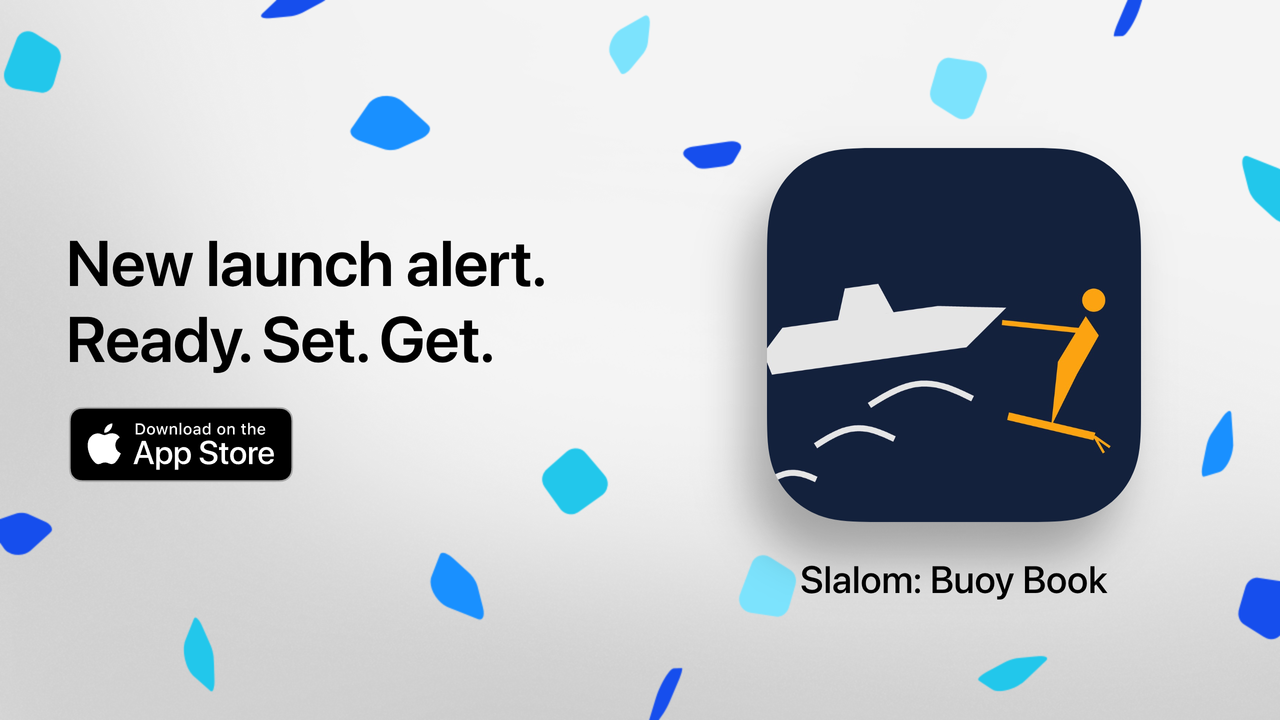 Slalom: Buoy Book is now available. Download on the App Store.